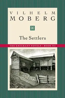 Osadníci: Emigrantské romány: Kniha III: Emigranti: Kniha III - The Settlers: The Emigrant Novels: Book III
