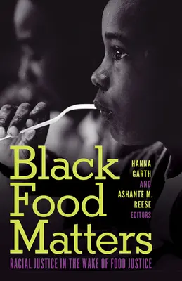 Na čiernom jedle záleží: Rasová spravodlivosť v súvislosti s potravinovou spravodlivosťou - Black Food Matters: Racial Justice in the Wake of Food Justice