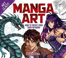 Trieda umenia: Manga Art - Ako si vytvoriť vlastné umelecké dielo - Art Class: Manga Art - How to Create Your Own Artwork