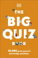 Veľká kniha kvízov - 10 000 úžasných všeobecných vedomostných otázok - Big Quiz Book - 10,000 amazing general knowledge questions
