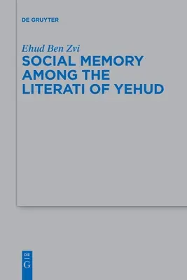Sociálna pamäť medzi jeruzalemskými literátmi - Social Memory Among the Literati of Yehud