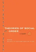 Teórie spoločenského poriadku: Čítanka: Sociálne teórie - Theories of Social Order: A Reader