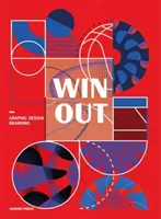 Vyhrať: To najlepšie zo športového grafického dizajnu a brandingu - Win Out: The Best of Sports Graphic Design and Branding