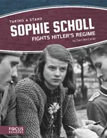 Sophie Schollová bojuje proti Hitlerovmu režimu - Sophie Scholl Fights Hitler's Regime