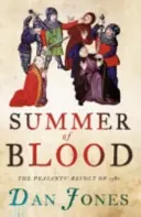 Krvavé leto - Sedliacke povstanie v roku 1381 - Summer of Blood - The Peasants' Revolt of 1381