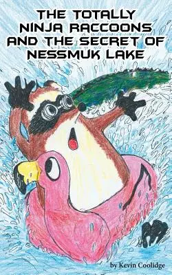 Úplne nindža mývalovia a tajomstvo jazera Nessmuk - The Totally Ninja Raccoons and the Secret of Nessmuk Lake