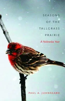 Ročné obdobia prérie Tallgrass: Rok v Nebraske - Seasons of the Tallgrass Prairie: A Nebraska Year
