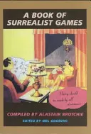 Kniha surrealistických hier - A Book of Surrealist Games