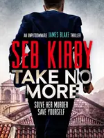 Už si viac neber - Úplne strhujúci akčný thriller - Take No More - A totally gripping action thriller