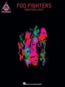 Wasting Light - Foo Fighters: Wasting Light