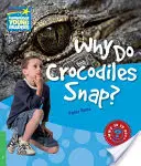 Prečo krokodíly praskajú? Faktografická príručka 3. úrovne - Why Do Crocodiles Snap? Level 3 Factbook