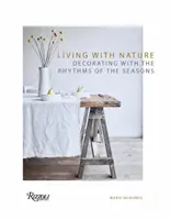 Žiť s prírodou: Zdobenie v rytme ročných období - Living with Nature: Decorating with the Rhythms of the Seasons