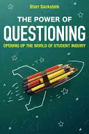 Sila kladenia otázok: Otvorenie sveta študentského skúmania - The Power of Questioning: Opening up the World of Student Inquiry