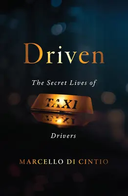 Driven: Tajný život taxikárov - Driven: The Secret Lives of Taxi Drivers