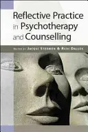Reflexívna prax v psychoterapii a poradenstve - Reflective Practice in Psychotherapy and Counselling