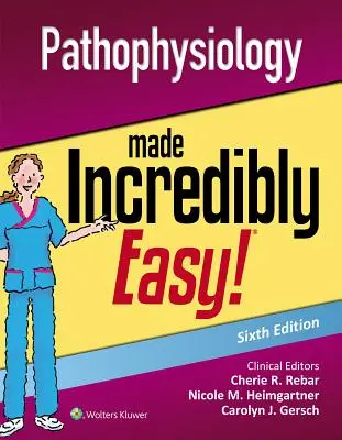 Patofyziológia neuveriteľne jednoducho - Pathophysiology Made Incredibly Easy