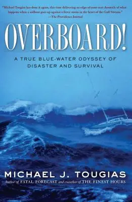 Cez palubu! Odysea na modrej vode: skutočná odysea o katastrofe a prežití - Overboard!: A True Blue-Water Odyssey of Disaster and Survival