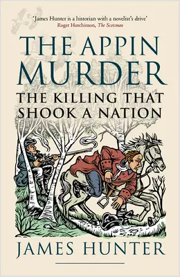 Vražda v Appine: Vražda, ktorá otriasla národom - The Appin Murder: The Killing That Shook a Nation