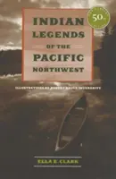 Indiánske legendy tichomorského severozápadu - Indian Legends of the Pacific Northwest