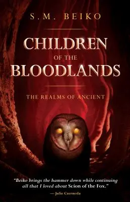 Deti z Krvavých krajín: Kniha 2: Ríše prastarých - Children of the Bloodlands: The Realms of Ancient, Book 2
