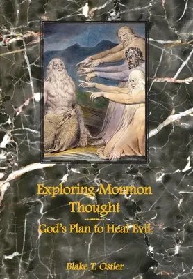 Skúmanie mormónskeho myslenia: Boží plán na uzdravenie zla - Exploring Mormon Thought: God's Plan to Heal Evil