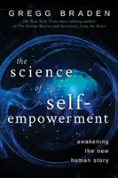 Veda o sebaposilnení - Prebudenie nového ľudského príbehu - Science of Self-Empowerment - Awakening the New Human Story