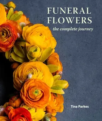 Pohrebné kvety: Kompletná cesta - Funeral Flowers: The Complete Journey