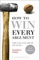 Ako vyhrať každý argument: Používanie a zneužívanie logiky - How to Win Every Argument: The Use and Abuse of Logic