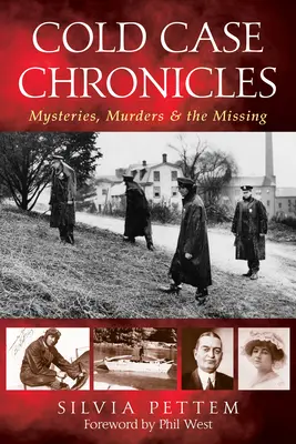 Kroniky chladných prípadov: Záhady, vraždy a nezvestní - Cold Case Chronicles: Mysteries, Murders & the Missing