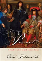 Perraultovci: Listová rodina v ranom novoveku vo Francúzsku - The Perraults: A Family of Letters in Early Modern France