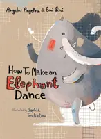 Ako prinútiť slona tancovať - How to Make an Elephant Dance