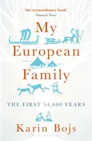 Moja európska rodina: Prvé 54 000 rokov - My European Family: The First 54,000 Years