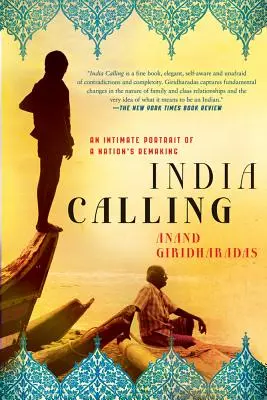 India Calling: Intimný portrét premeny národa - India Calling: An Intimate Portrait of a Nation's Remaking