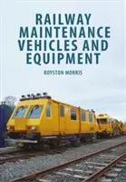 Vozidlá a zariadenia na údržbu železníc - Railway Maintenance Vehicles and Equipment