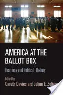 Amerika pri volebných urnách: Voľby a politické dejiny - America at the Ballot Box: Elections and Political History