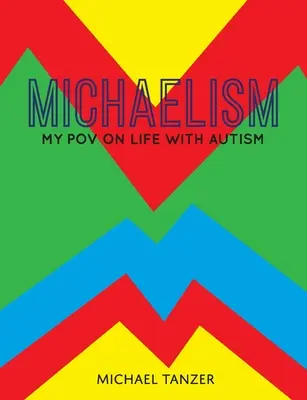 Michaelism: Môj pohľad na život s autizmom - Michaelism: My POV on Life with Autism