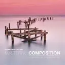 Zvládnutie kompozície: Definitívna príručka pre fotografov - Mastering Composition: The Definitive Guide for Photographers