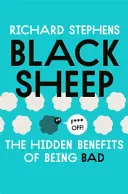 Čierne ovce: Skryté výhody toho, že sme zlí - Black Sheep: The Hidden Benefits of Being Bad