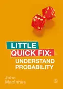 Pochopiť pravdepodobnosť: Malá rýchla oprava - Understand Probability: Little Quick Fix