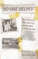 Nikto nepomohol: Kitty Genovese, New York a mýtus o apatii miest - No One Helped: Kitty Genovese, New York City, and the Myth of Urban Apathy