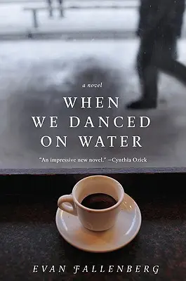 Keď sme tancovali na vode - When We Danced on Water