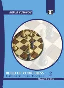 Rozvíjajte svoj šach 2: Nad rámec základov - Build Up Your Chess 2: Beyond the Basics