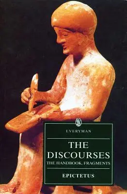 Epiktétove rozpravy: (s úvodom): Príručka, Fragmenty - The Discourses of Epictetus: The Handbook, Fragments