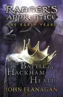 Bitka o Hackham Heath (Rangerov učeň: Prvé roky, kniha 2) (Flanagan John (Autor)) - Battle of Hackham Heath (Ranger's Apprentice: The Early Years Book 2) (Flanagan John (Author))