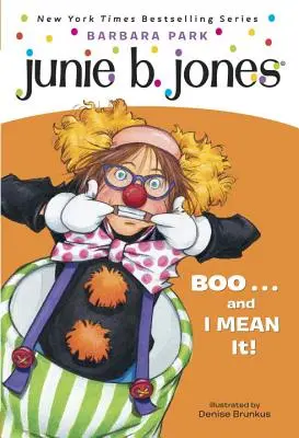 Junie B. Jones #24: Bú... a myslím to vážne! - Junie B. Jones #24: Boo...and I Mean It!