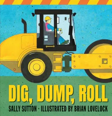 Kopanie, vyklápanie, valcovanie - Dig, Dump, Roll