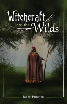 Čarodejníctvo... do divočiny - Witchcraft...Into the Wilds