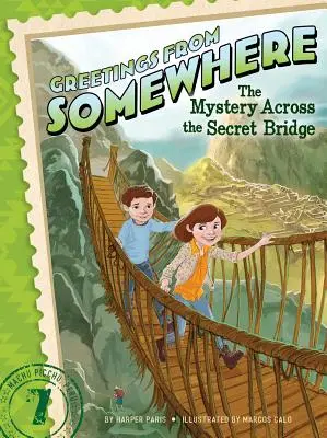 Záhada za tajným mostom, 7 - The Mystery Across the Secret Bridge, 7