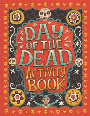 Deň mŕtvych (Day of the Dead Activity Book) - Day of the Dead Activity Book