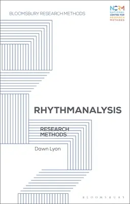 Rhythmanalysis: Výskumné metódy - Rhythmanalysis: Research Methods